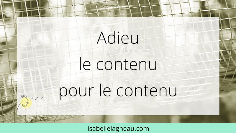 Adieu le contenu pour le contenu