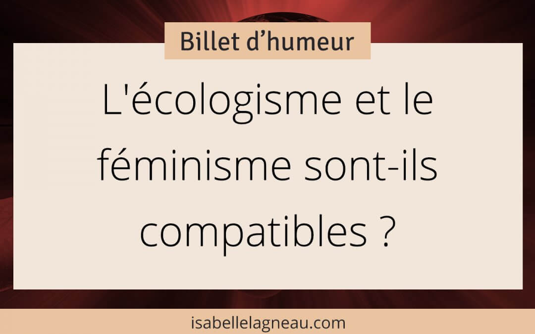 L'écologisme et le féminisme sont-ils compatibles ?