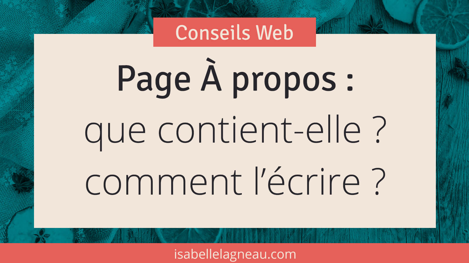 Écrire la page À propos de son site web - Isabelle Lagneau