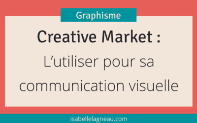 Utiliser Creative Market pour sa communication visuelle